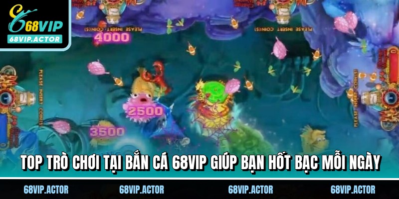 Bắn Cá 68VIP - Săn Quái Vật Đại Dương Hốt Bạc Tỷ Ngay 2 Top trò chơi tại bắn cá 68VIP giúp bạn hốt bạc mỗi ngày